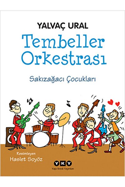Yapı Kredi Yayınları Tembeller Orkestrası Sakızağacı Çocukları