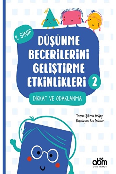 Abm Yayınevi Düşünme Becerilerini Geliştirme Etkinlikleri 2- Dikkat Ve Odaklanma