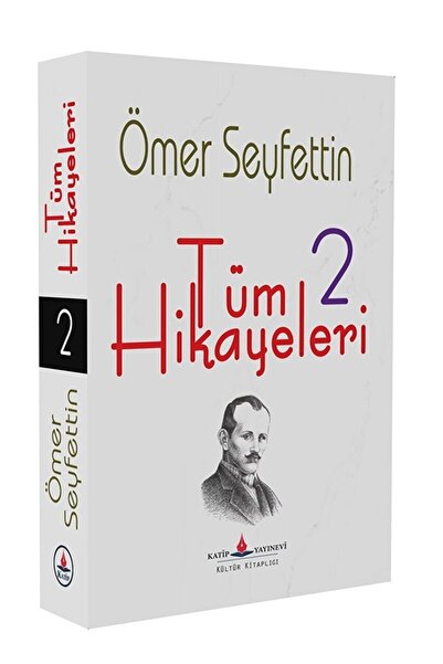 Katip Yayınları Tüm Hikayeler - 2 / Ömer Seyfettin / / 9786258212389