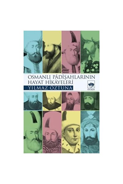 Az Kitap Osmanlı Padişah Hayat Hikayeleri
