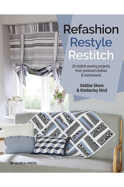 Kolektif Kitap Refashion, Restyle, Restitch: 20 Stylish Sewing Projects From Preloved Clothes & Homewares