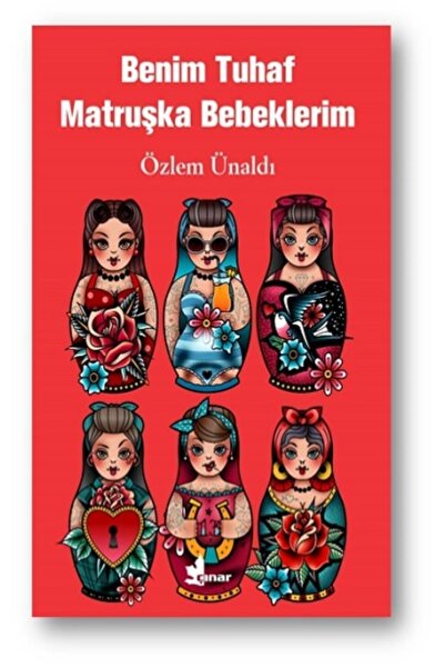 Genel Markalar Benim Tuhaf Matruşka Bebeklerim, Özlem Ünaldı, , Benim Tuhaf M...