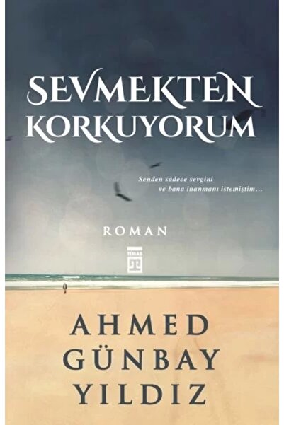 Timaş Yayınları Sevmekten Korkuyorum