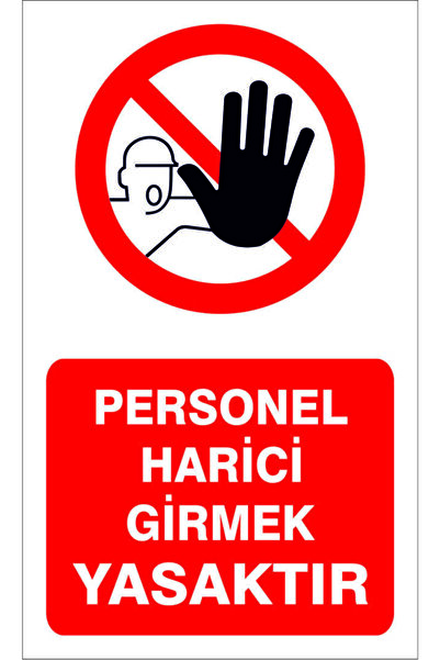 Personel Harici Girmek Yasaktır Kendinden Yapışkanlı Sticker Uyarı Levhası 17,5x25 Cm