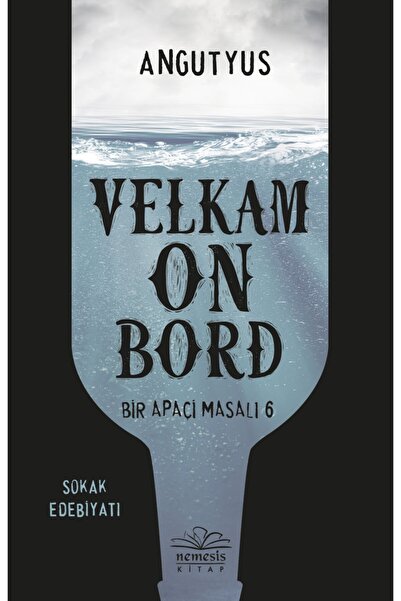 Nemesis Kitap Velkam On Bord - Bir Apaçi Masalı 6 Angutyus