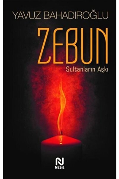 Nesil Yayınları Zebun - Sultanların Aşkı Yavuz Bahadıroğlu Nesil Yay.
