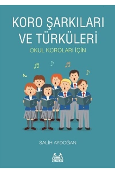 Arkadaş Yayınları Koro Şarkıları Ve Türküleri