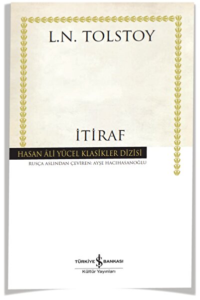 TÜRKİYE İŞ BANKASI KÜLTÜR YAYINLARI Itiraf (lev Nikolayeviç Tolstoy) - Iş Ban...