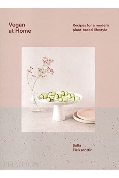Kolektif Kitap Vegan At Home: Recipes For A Modern Plant-based Lifestyle