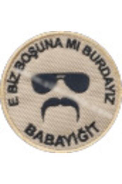 Sim Nakış Cırt Bantlı E Biz Boşuna Mı Burdayız Babayiğit Nakış Işleme Arma Pa...