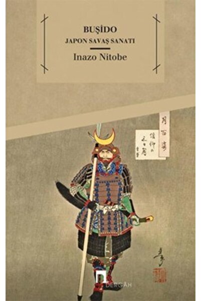 Dergah Yayınları (kitap) Japon Savaş Sanatı: Buşido Inazo Nitobe