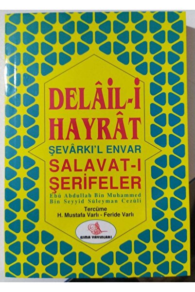 Deha Yayınları Delaili Hayrat (türkçe-arapça) Şevarkıl Envar, Salavat-ı Şerif...