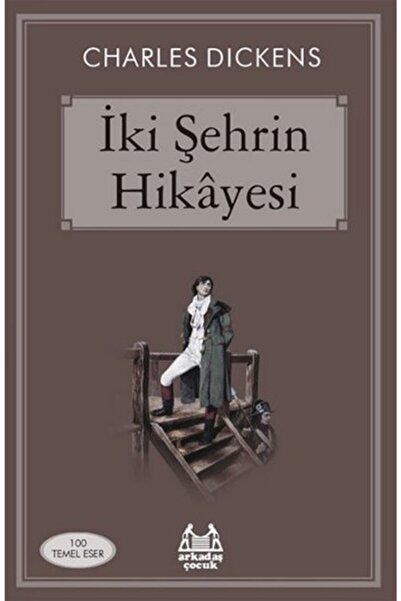 Arkadaş Yayınları Iki Şehrin Hikayesi - Charles Dickens