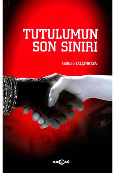 Akçağ Yayınları Tutulumun Son Sınırı
