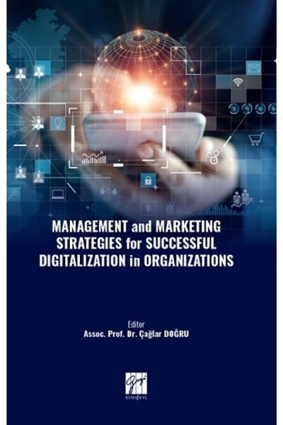 Genel Markalar Management And Marketing Strategies For Successful Digitalizat...