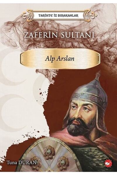 Beyaz Balina Yayınları سلطان الفتوحات: ألبورسلان - من تركوا آثارهم في التاريخ