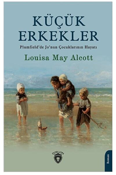 Dorlion Yayınları Küçük Erkekler / Louisa May Alcott / / 9786254198847