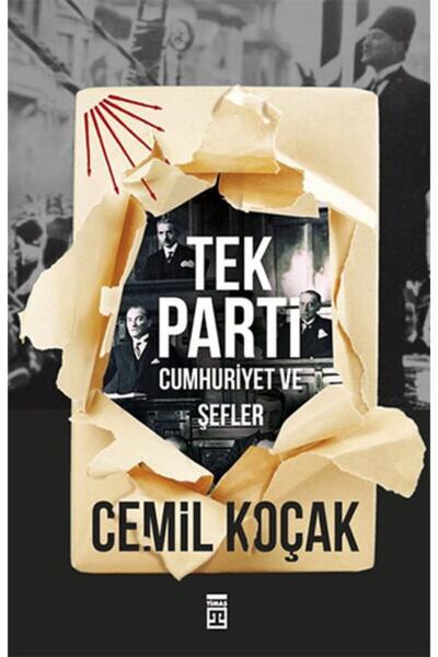 Timaş Yayınları Tek Parti  Cumhuriyet ve Şefler