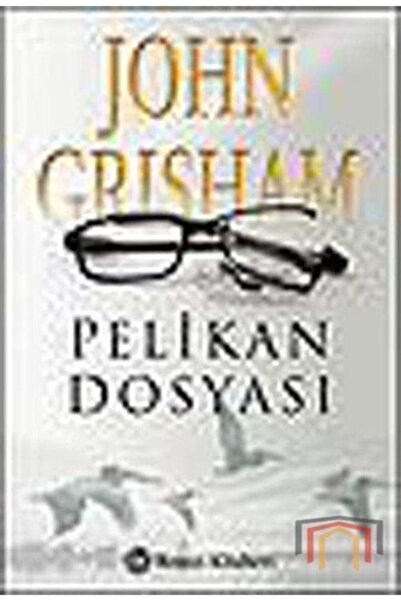 Remzi Kitabevi Pelikan Dosyası - John Grisham