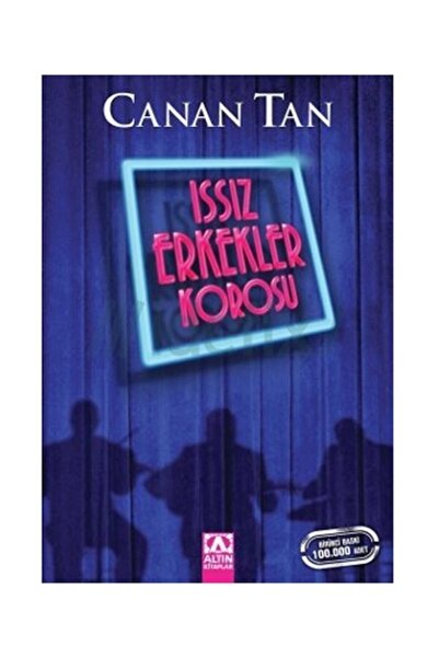 Altın Kitaplar Issız Erkekler Korosu Canan Tan - Canan Tan