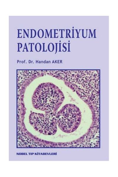 Nobel Tıp Kitabevi Endometriyum Patolojisi