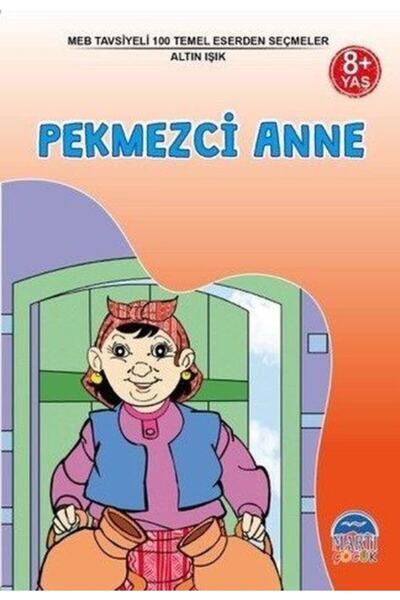 Martı Yayınları Pekmezci Anne - Altın Işık / 3. Sınıf 100 Temel Eserden Seçme...