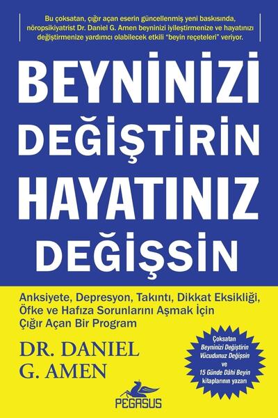 Pegasus Yayınları Beyninizi Değiştirin Hayatınız Değişsin - Daniel G. Amen