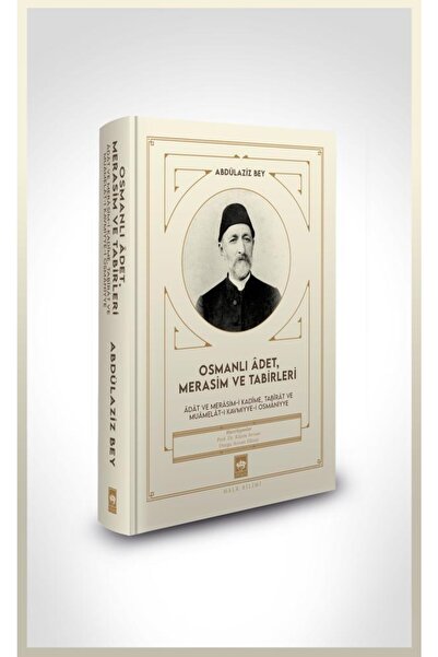 Ötüken Neşriyat Osmanlı Âdet, Merasim Ve Tabirleri / Abdülaziz Bey