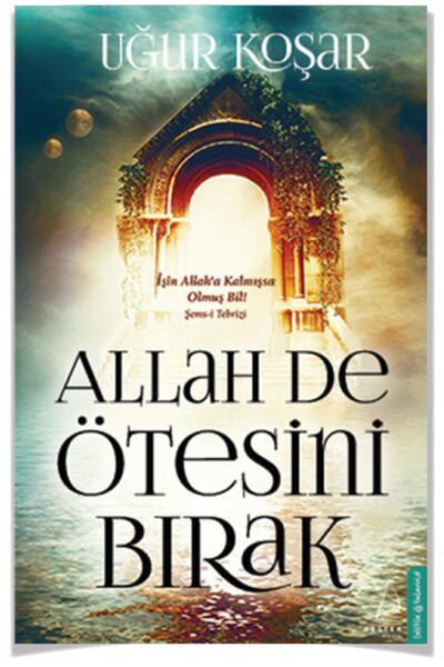 Destek Yayınları Allah De Ötesini Bırak + Allah Sizin Sahibinizdir + Bana Allah Yeter (uğur Koşar) 3'lü + Alfa Kalem