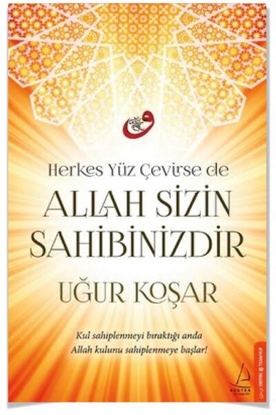 Destek Yayınları Allah De Ötesini Bırak + Allah Sizin Sahibinizdir + Bana Allah Yeter (uğur Koşar) 3'lü + Alfa Kalem