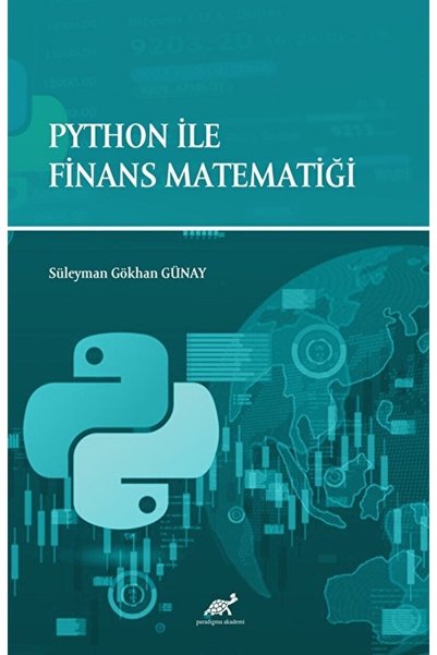 Paradigma Akademi Yayınları Python Ile Finans Matematiği / Süleyman Gökhan Gü...