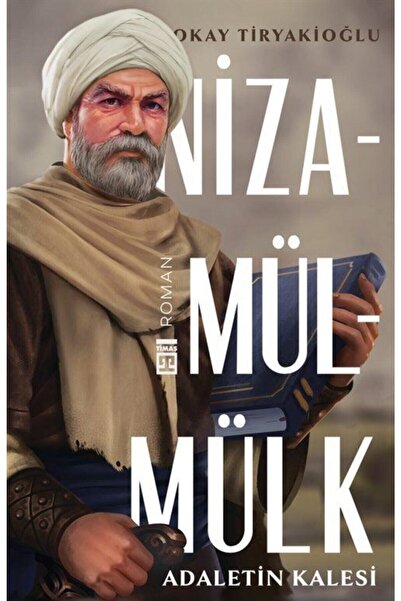 Timaş Yayınları Adaletin Kalesi Nizamülmülk