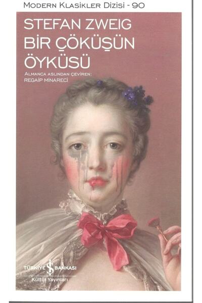 TÜRKİYE İŞ BANKASI KÜLTÜR YAYINLARI Bir Çöküşün Öyküsü