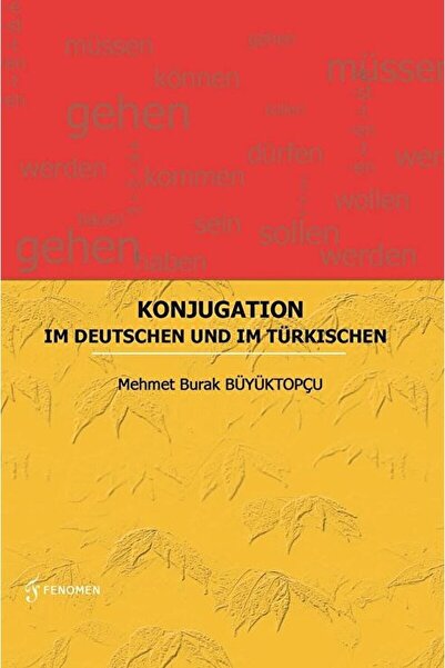 Fenomen Yayıncılık Konjugation - Im Deutschen Und Im Türkischen / / 978625735...