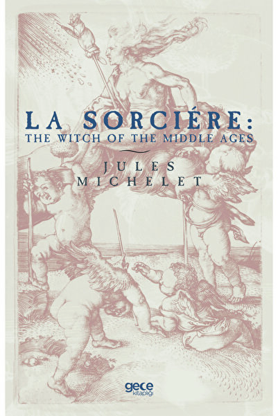 Gece Kitaplığı La Sorciere: Η μάγισσα του Μεσαίωνα