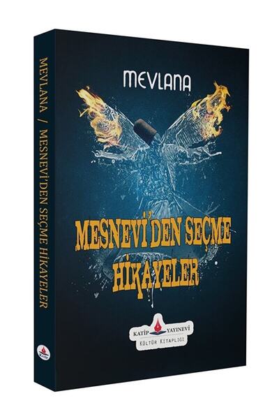 Katip Yayınları Mesnevi’den Seçme Hikayeler / Mevlana Celaleddin Rumi / / 978...