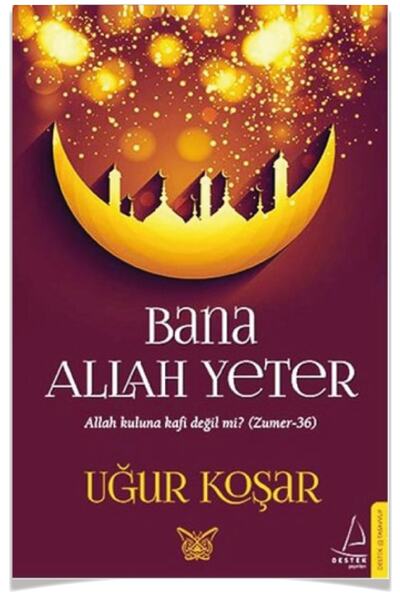 Destek Yayınları Allah De Ötesini Bırak + Allah Sizin Sahibinizdir + Bana Allah Yeter (uğur Koşar) 3'lü + Alfa Kalem