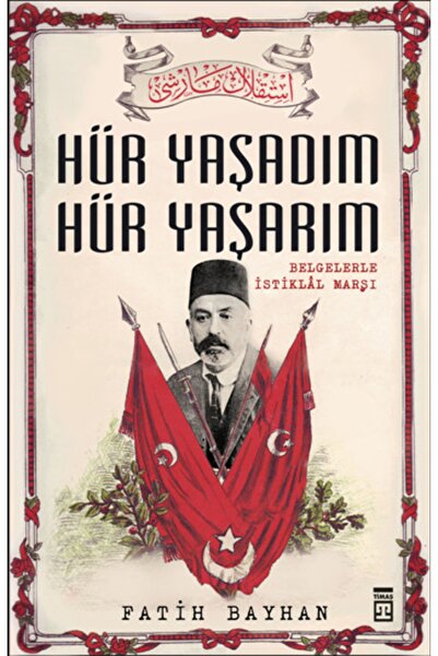 Timaş Yayınları Hür Yaşadım Hür Yaşarım