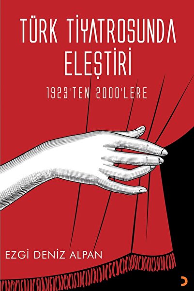 Cinius Yayınları Türk Tiyatrosunda Eleştiri & Ezgi Deniz Alpan