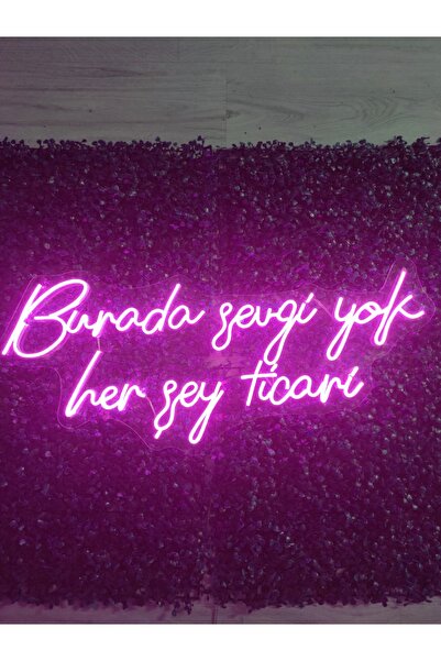 dekoraven Burada Sevgi Yok Herşey Ticari Neon Yazı Led Tabela Duvar Dekoru(80...