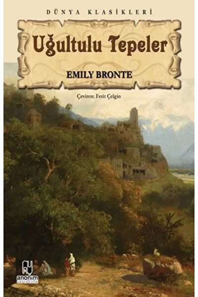 Genel Markalar Uğultulu Tepeler Emily Bronte Kitabı 405 Sayfa Anonim Yayıncılık