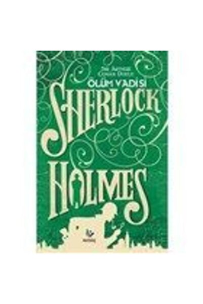 Anonim Yayınları Ölüm Vadisi - Sherlock Holmes Sir Arthur Conan Doyle