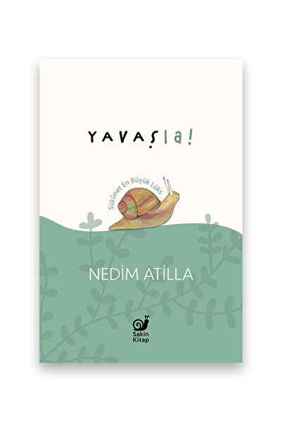Sakin Kitap Yavaş La! (sükûnet En Büyük Lüks)