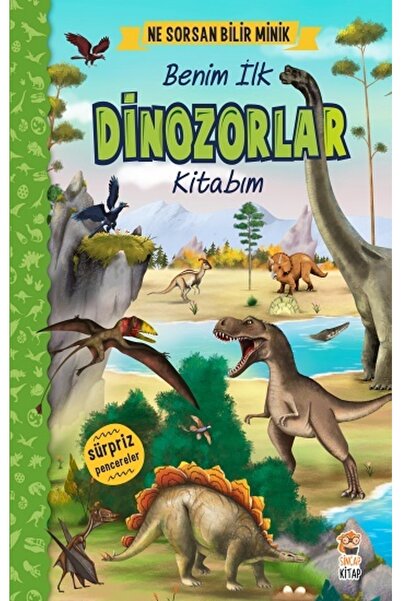 Sincap Kitap Ne Sorsan Bilir Minik - Benim Ilk Dinozorlar Kitabım (ciltli)