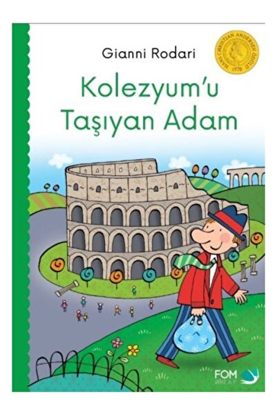 Fom Kitap Yayınları Kolezyum'u Taşıyan Adam - Gianni Rodari 9786059166966