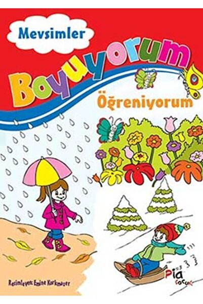 Genel Markalar Boyuyorum Öğreniyorum   Mevsimler / Pia Çocuk Yayınları / Aziz Sivaslıoğlu