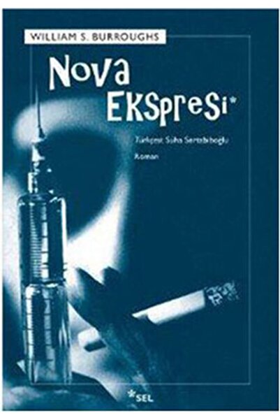 Sel Yayıncılık Nova Ekspresi - - William S. Burroughs Kitabı