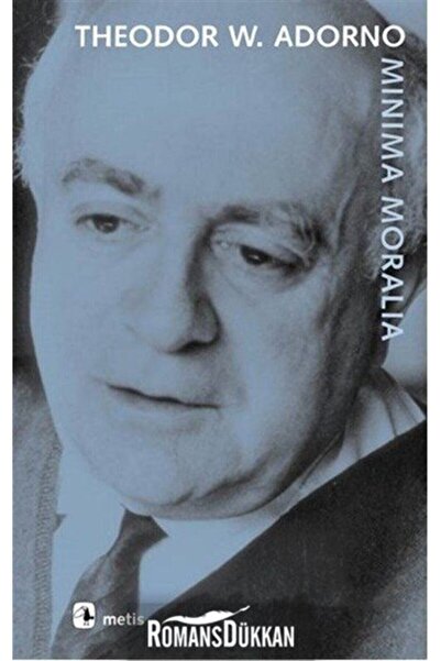 Genel Markalar Minima Moralia Theodor W. Adorno - Theodor W. Adorno