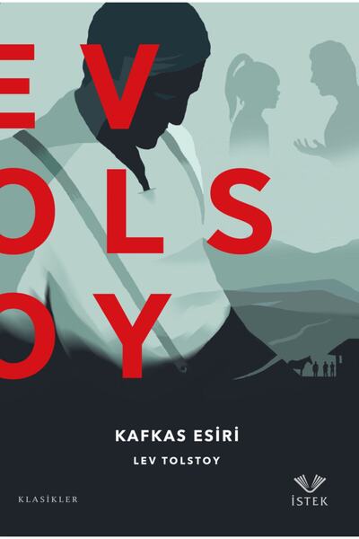 İstek Yayınları Kafkas Esiri / İstek Yayınları / Lev Nikolayeviç Tolstoy