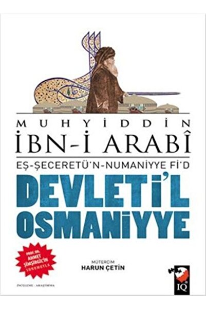 IQ Kültür Sanat Yayıncılık Devleti'l Osmaniyye & Eş Şeceretün Numaniyye Fid